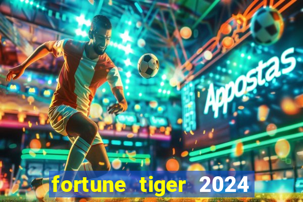 fortune tiger 2024 paga mesmo