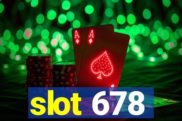 slot 678