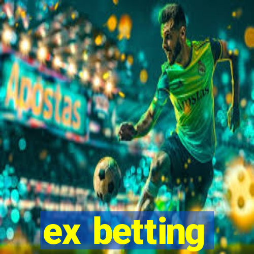 ex betting