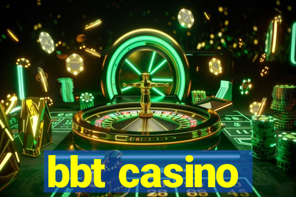 bbt casino