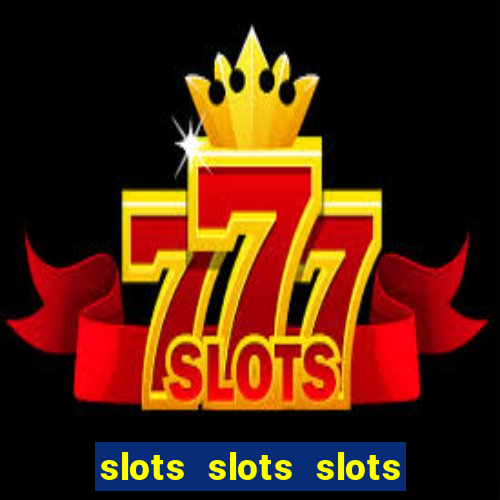 slots slots slots for fun free