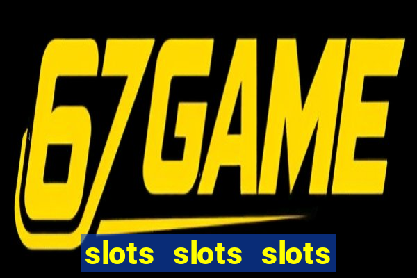 slots slots slots for fun free