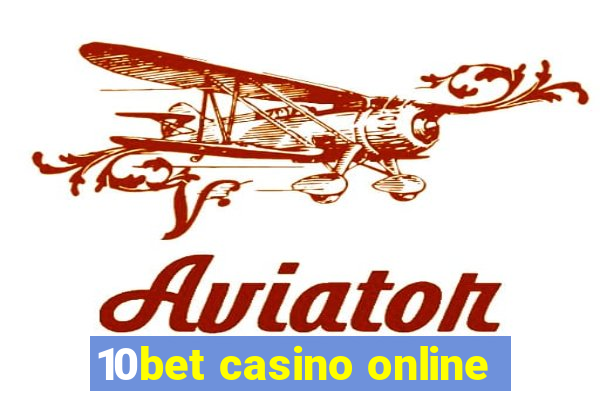 10bet casino online