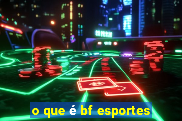 o que é bf esportes