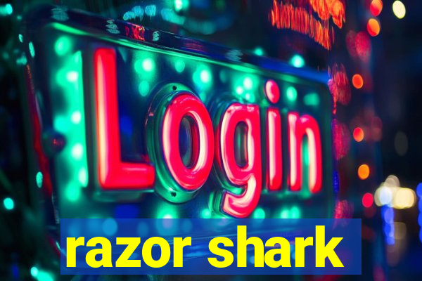 razor shark