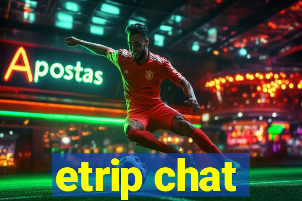 etrip chat