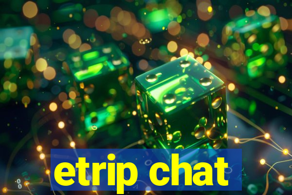 etrip chat