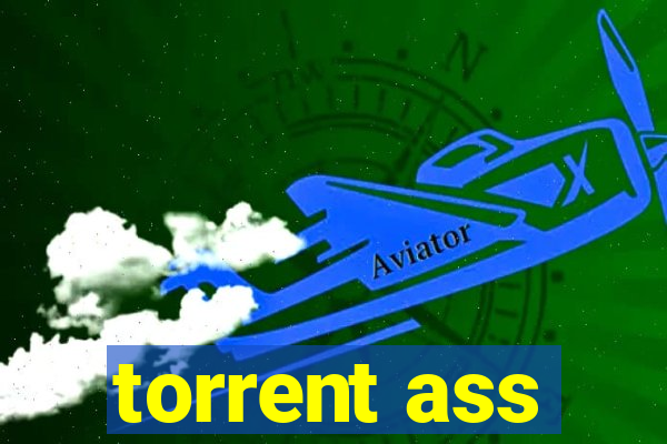 torrent ass