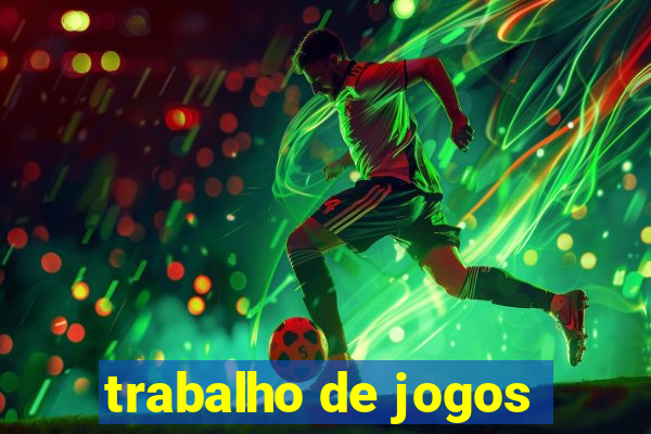 trabalho de jogos