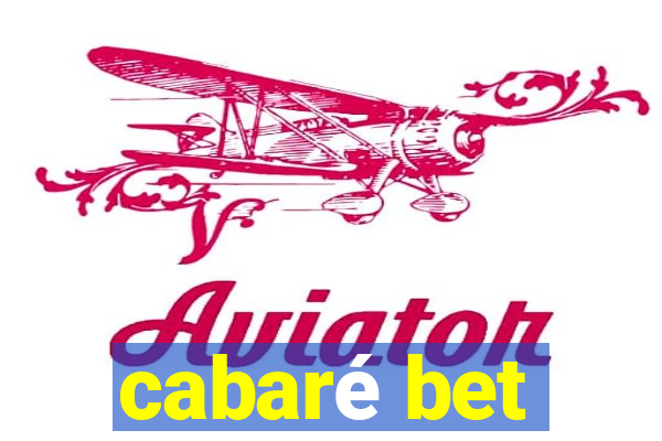 cabaré bet