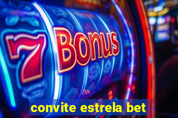 convite estrela bet