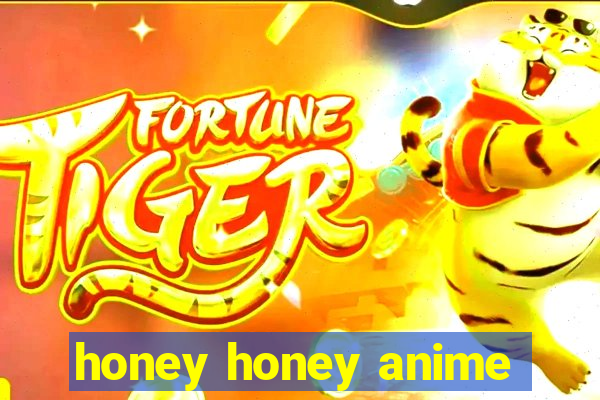 honey honey anime