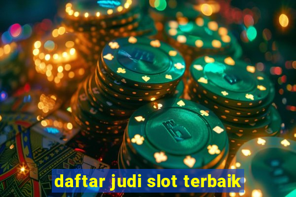 daftar judi slot terbaik