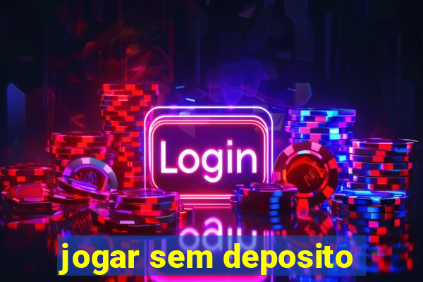 jogar sem deposito