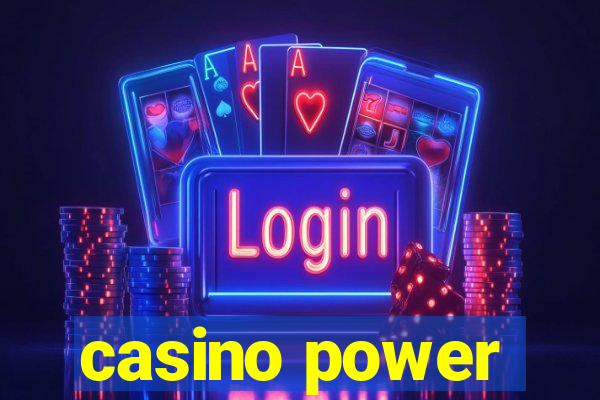 casino power