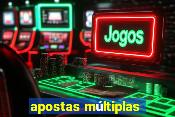 apostas múltiplas