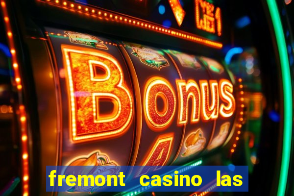 fremont casino las vegas nevada