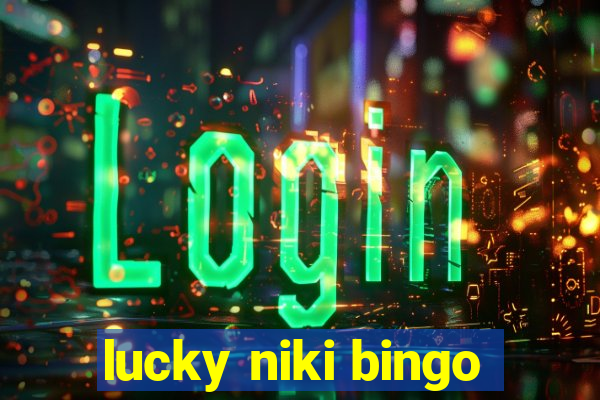 lucky niki bingo