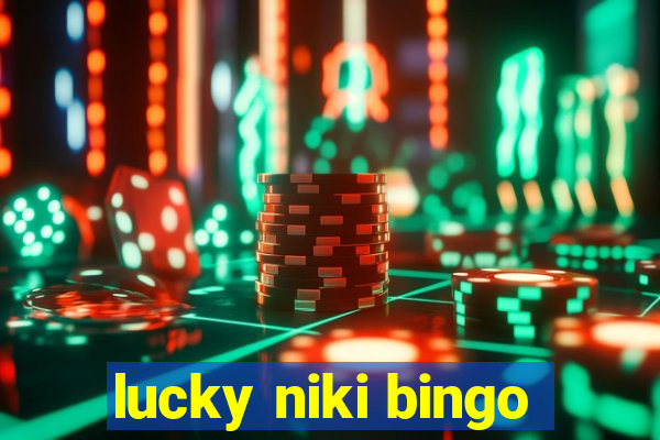 lucky niki bingo