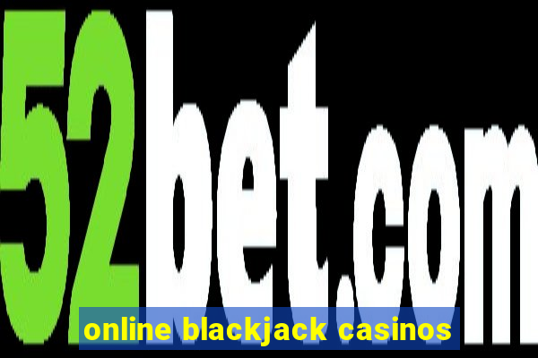 online blackjack casinos