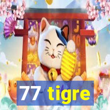 77 tigre