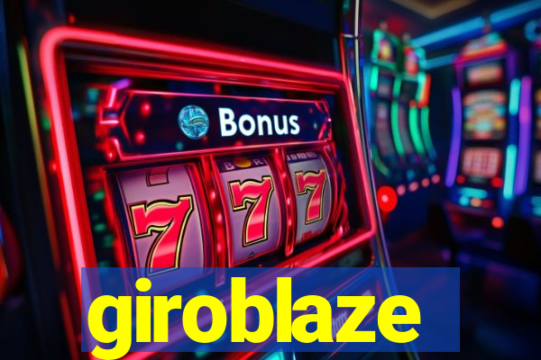 giroblaze