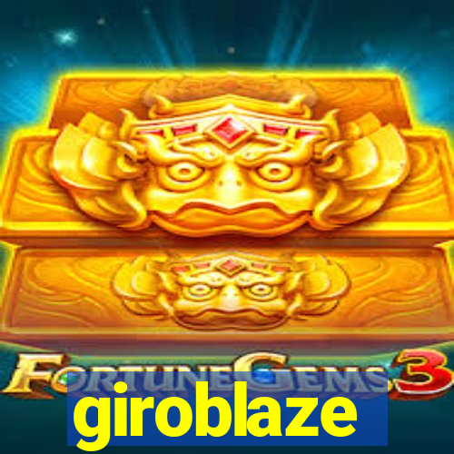 giroblaze