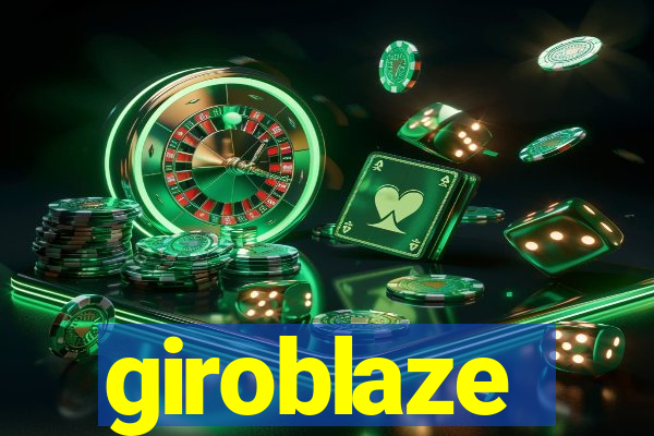 giroblaze