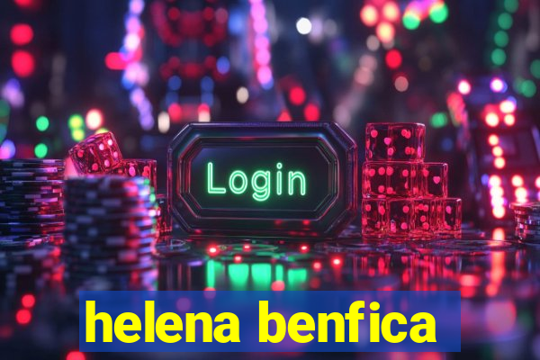 helena benfica