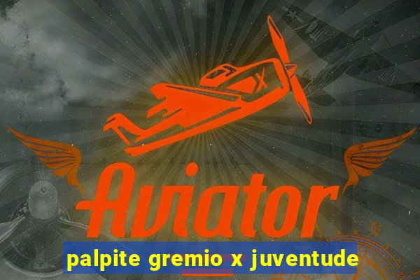 palpite gremio x juventude