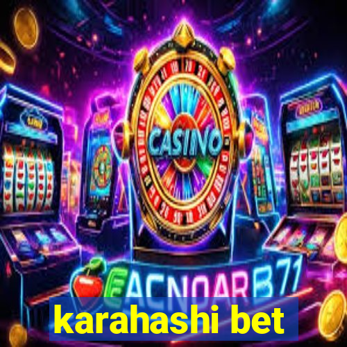 karahashi bet