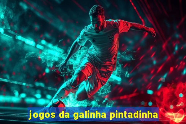 jogos da galinha pintadinha