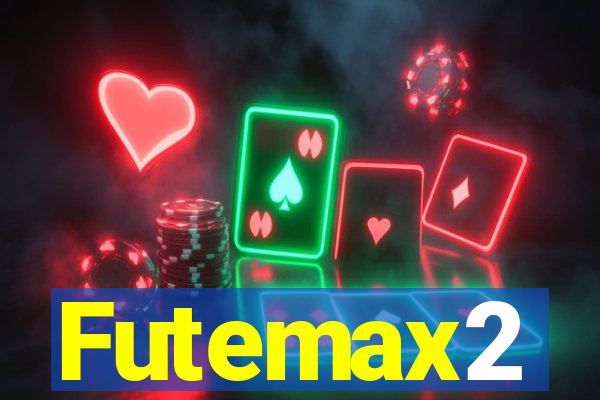 Futemax2