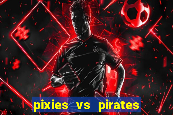 pixies vs pirates slot free play