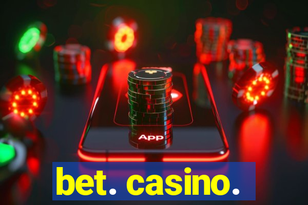 bet. casino.