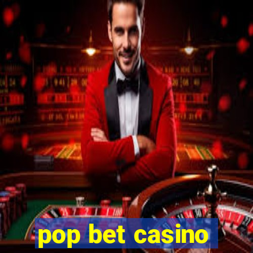 pop bet casino