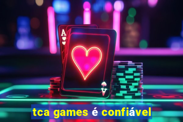 tca games é confiável