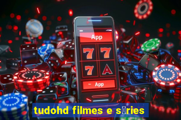 tudohd filmes e s茅ries