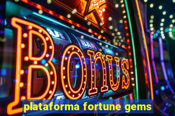 plataforma fortune gems