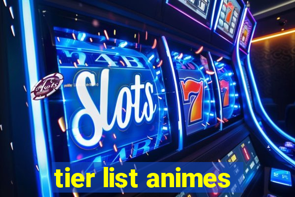 tier list animes