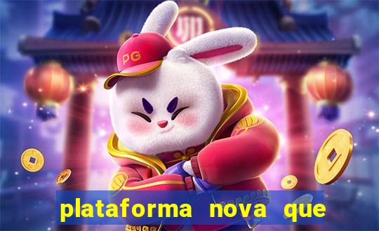 plataforma nova que d谩 b么nus