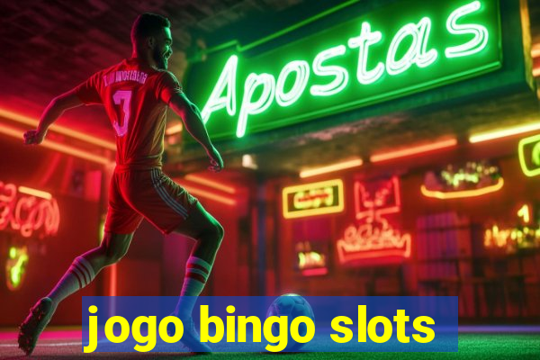 jogo bingo slots