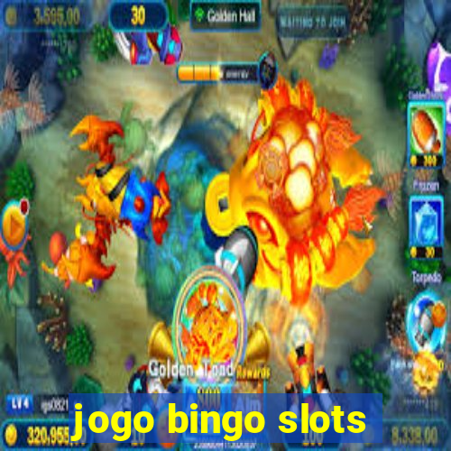 jogo bingo slots