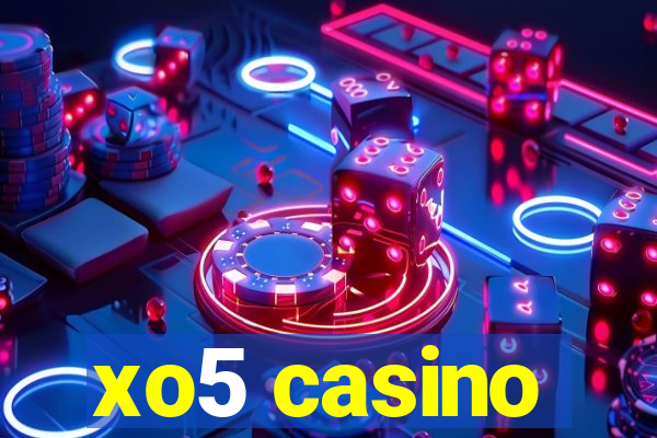 xo5 casino