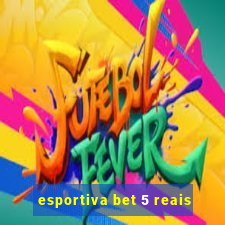 esportiva bet 5 reais