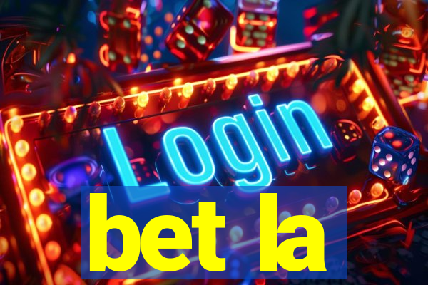 bet la