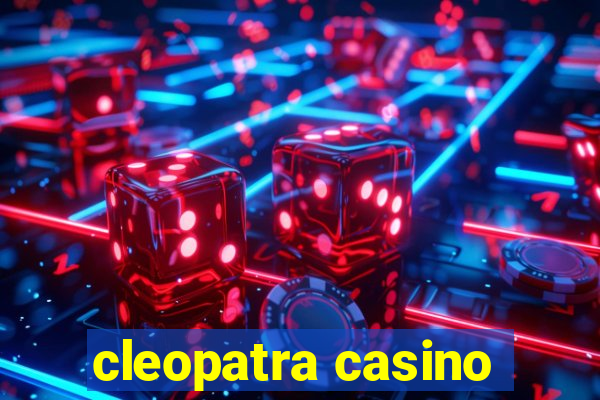 cleopatra casino