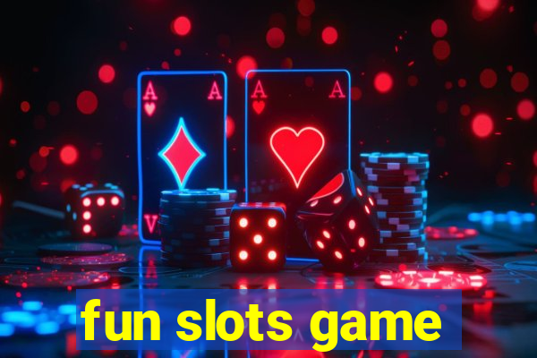 fun slots game