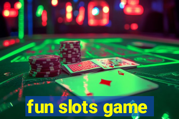 fun slots game