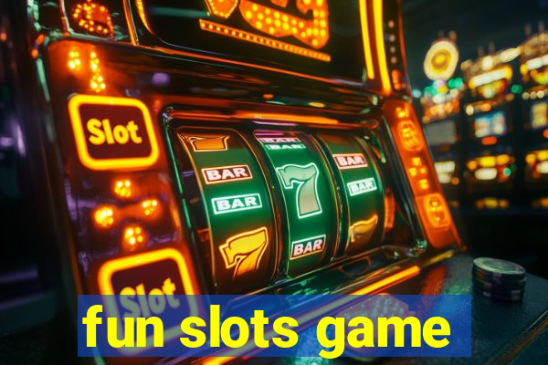 fun slots game